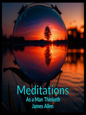 cover image of Meditations--As a Man Thinketh